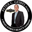 Peter C. Geibel, Broker - a MAIN STREET REALTY company